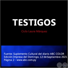 TESTIGOS - Ciclo Laura Márquez - Domingo, 12 de Septiembre de 2021